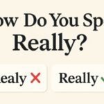 How Do You Spell Really