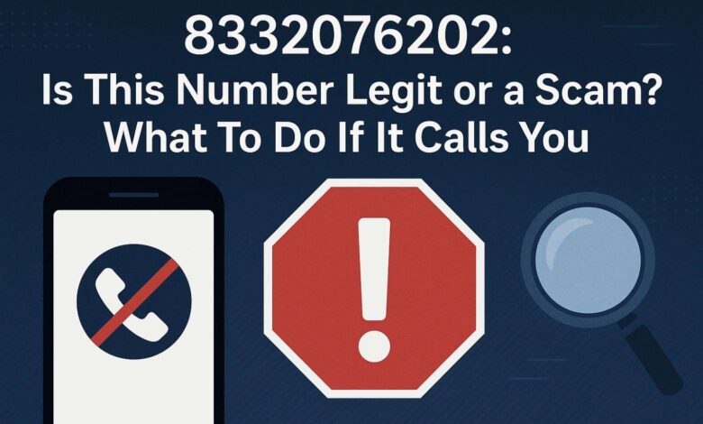 8332076202 Is This Number Legit or a Scam