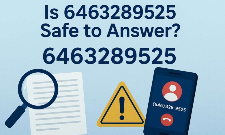 Is 6463289525 Safe to Answer